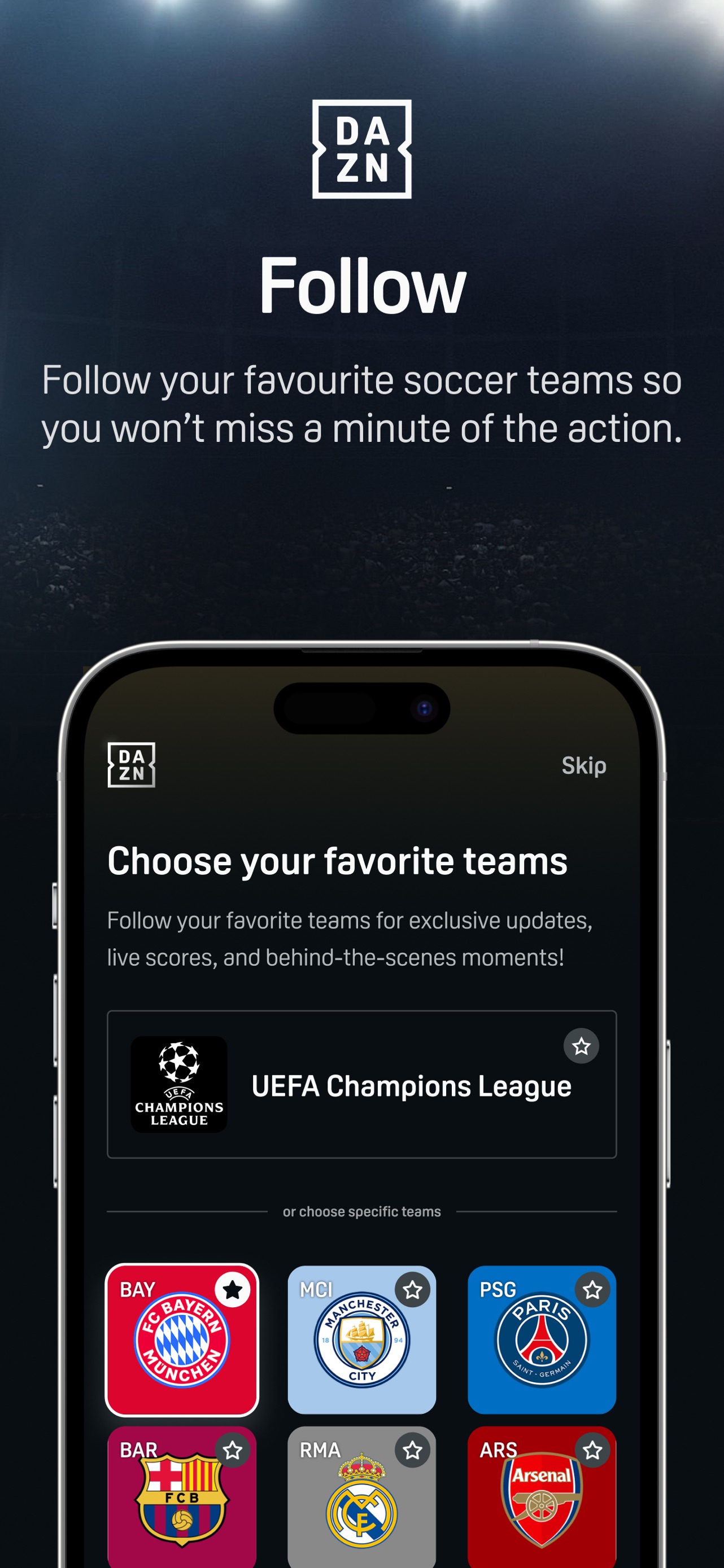DAZN App Store screenshot: Follow

Follow your favourite soccer teams so you won't miss a minute of the action.