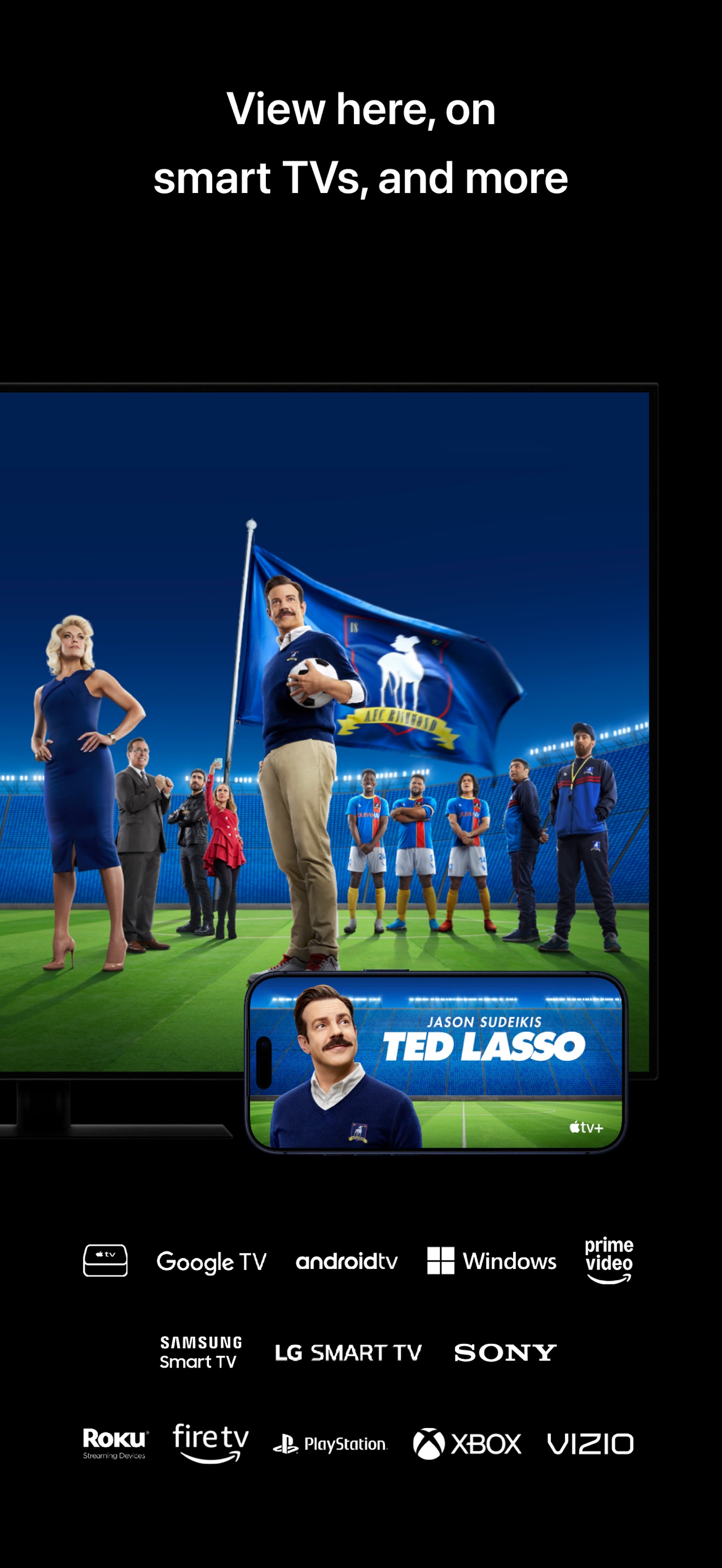 Apple TV App Store screenshot: View here, on
smart TVs, an d more