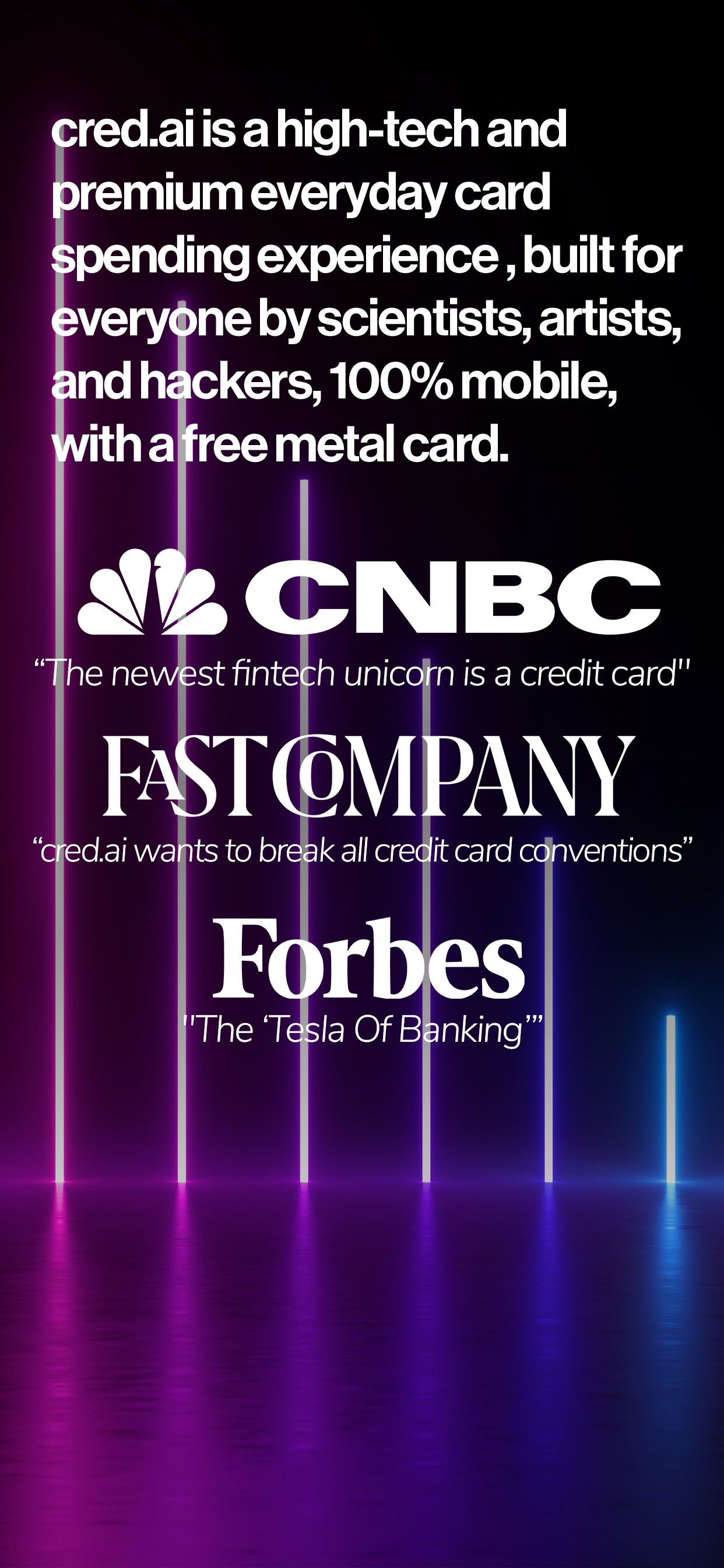 CRED App Store screenshot: cred.ai is a high-tech and premium everyday card spending experience , built for everyone by scientists, artists, and hackers, 100% mobile, with a free metal card.