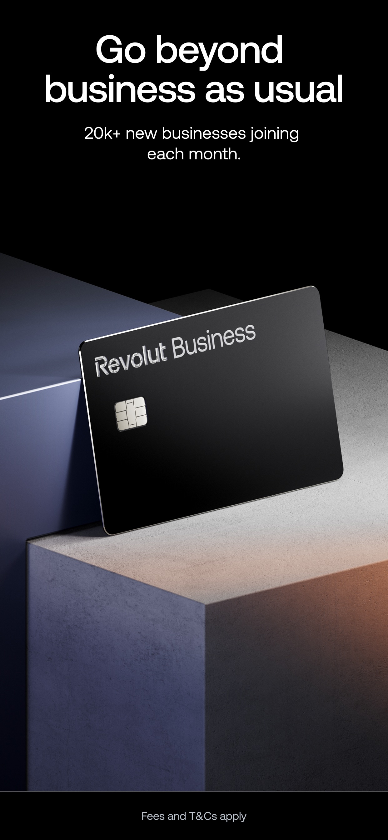 Revolut Business App Store screenshot: Go beyond business as usual 20k+ new businesses joining each month.