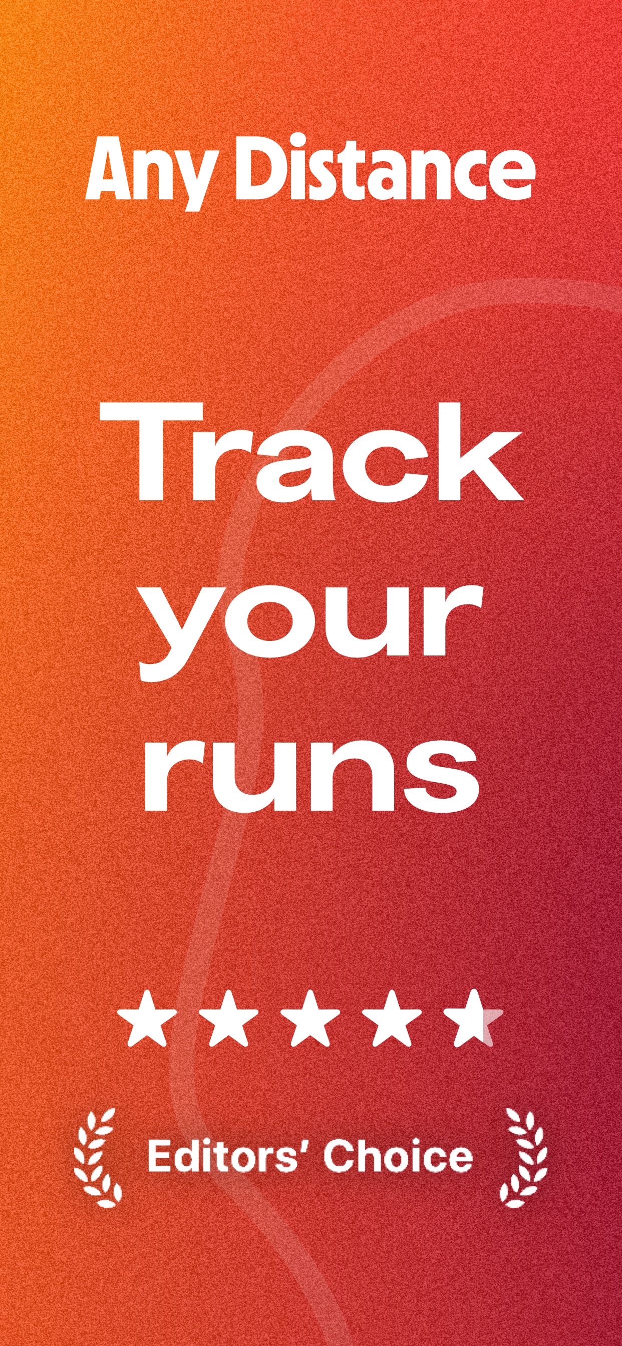 Any Distance App Store screenshot: Any Distance Track your runs ★★★★★ Editors' Choice