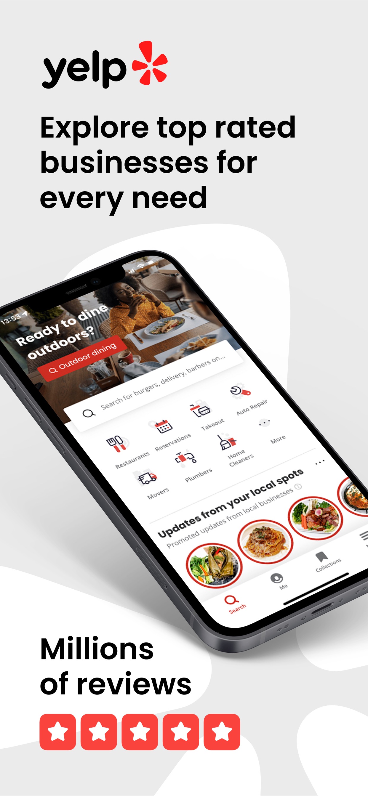 Yelp App Store screenshot: Explore top rated businesses for every need Millions of reviews