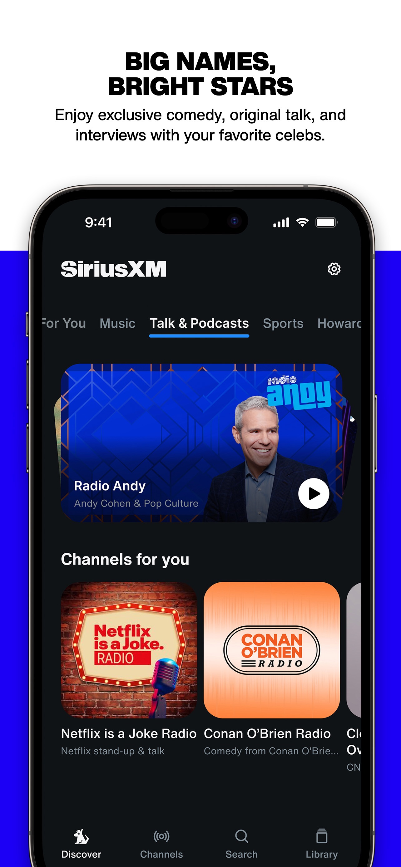 SiriusXM App Store screenshot 7: BIG NAMES, BRIGHT STARS Enjoy exclusive comedy, original talk, and interviews with your favorite celebs.