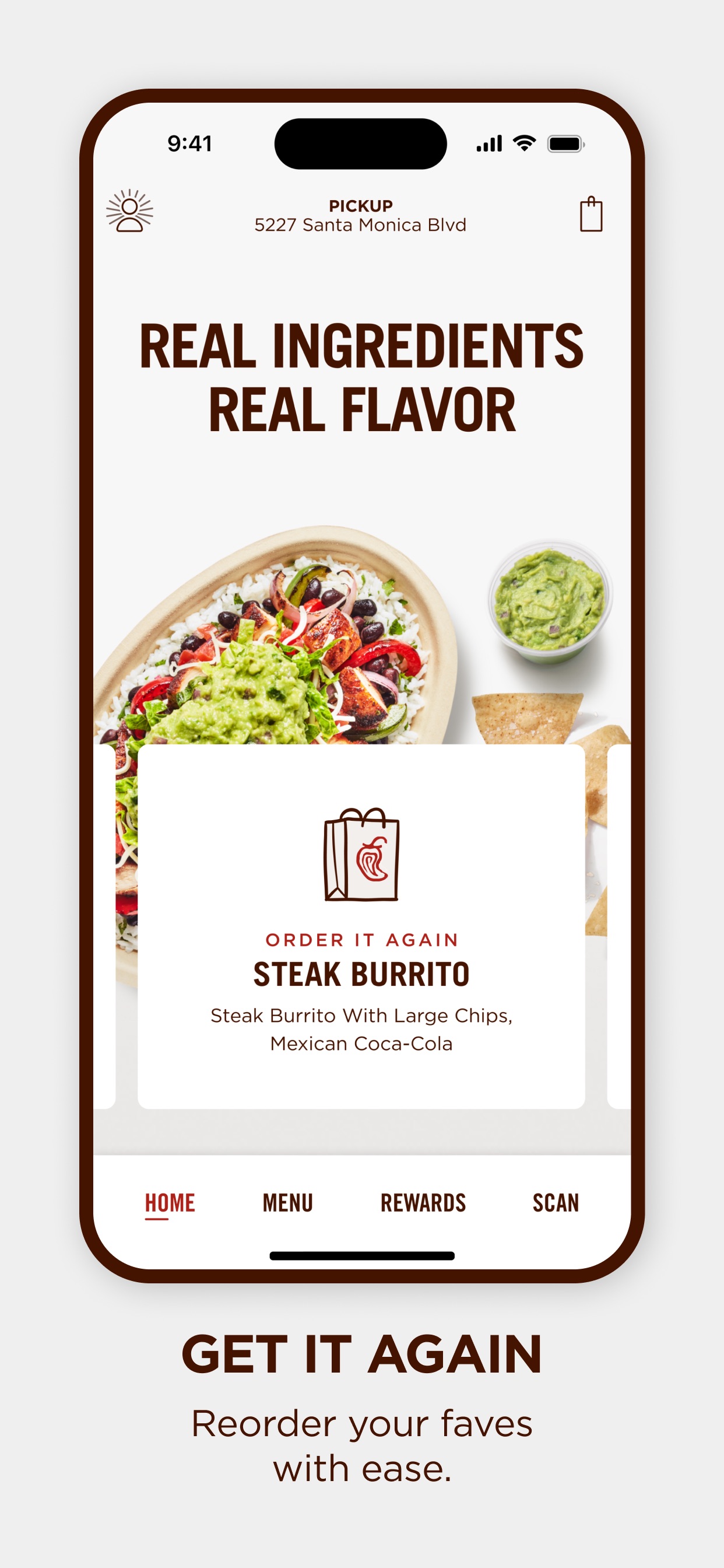 Chipotle App Store screenshot 5: GET IT AGAIN
Reorder your faves with ease.
