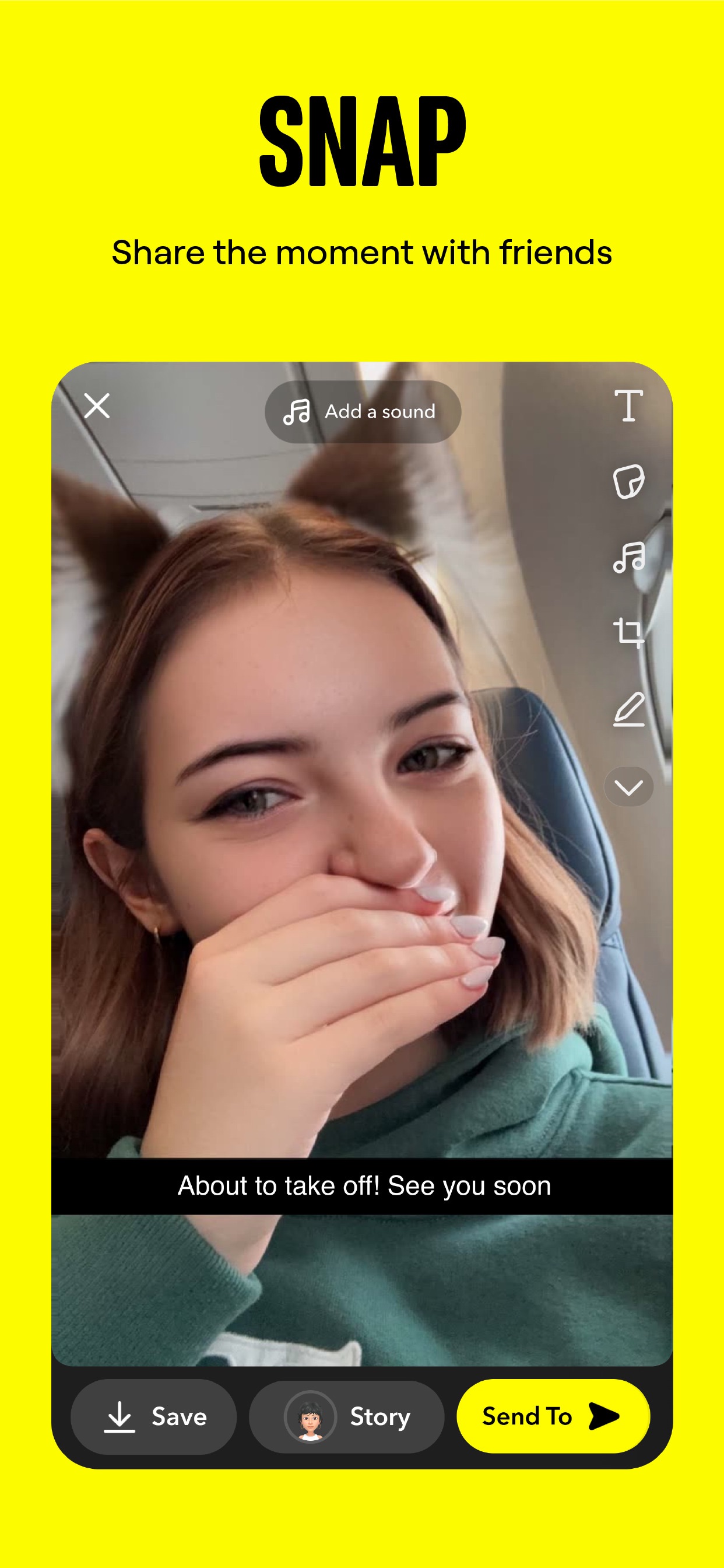 Snapchat App Store screenshot: SNAP
Share the moment with friends