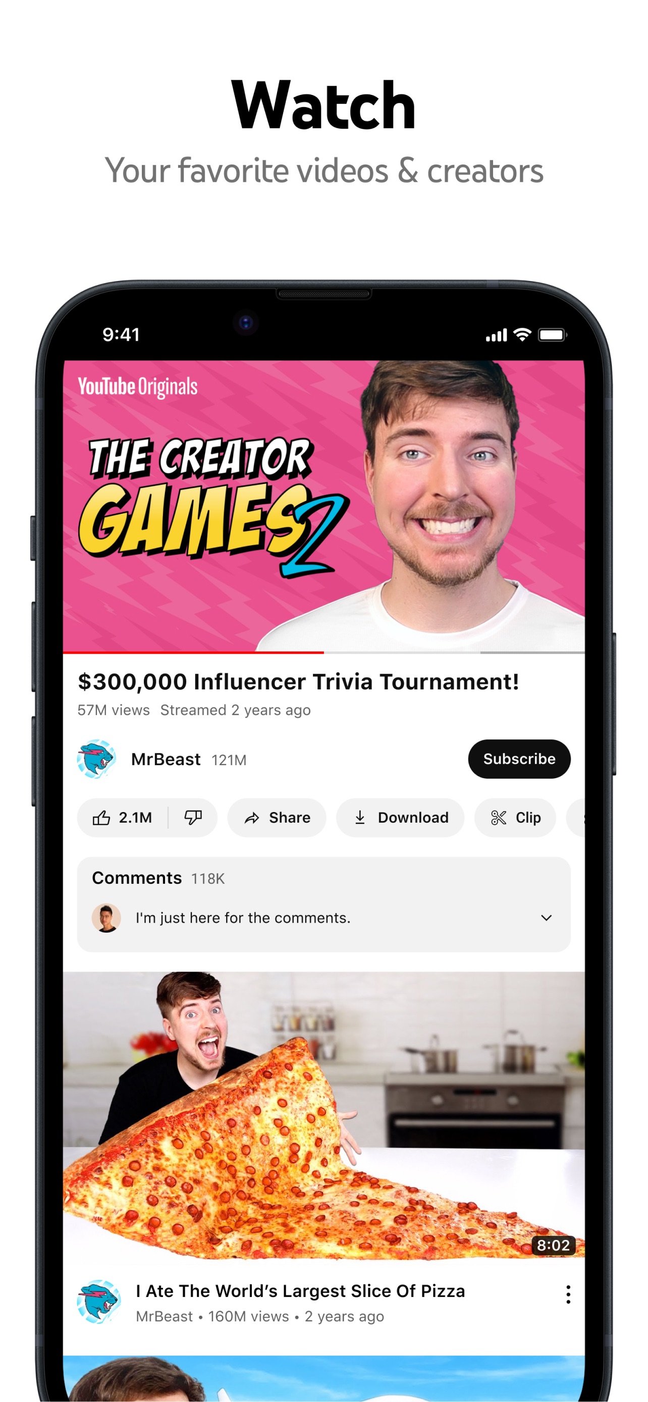 YouTube App Store screenshot: Watch
Your favorite videos & creators