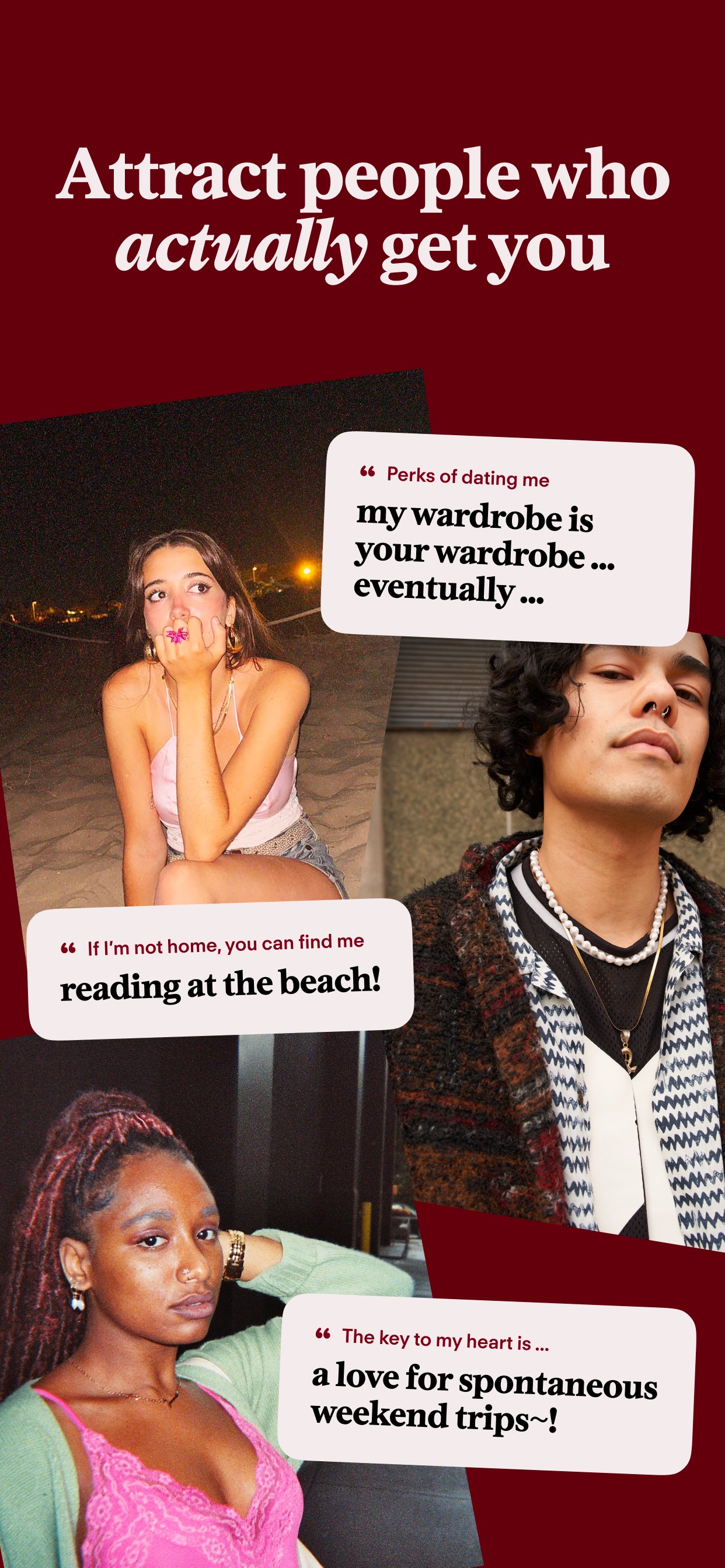 Tinder App Store screenshot: Attract people who actually get you