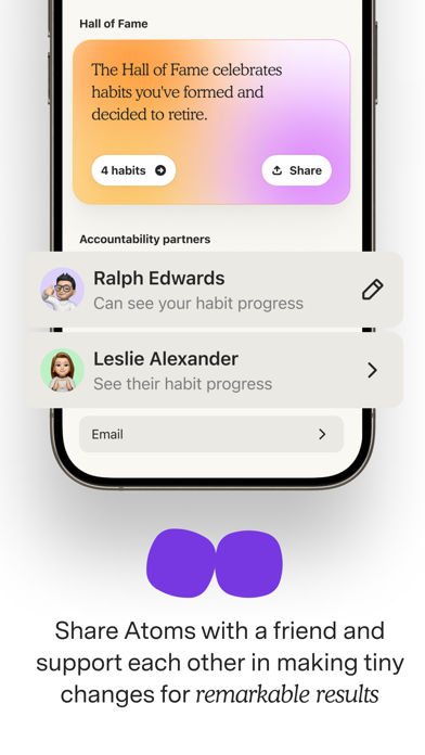 Atoms App Store screenshot 7: Share Atoms with a friend and support each other in making tiny changes for remarkable results