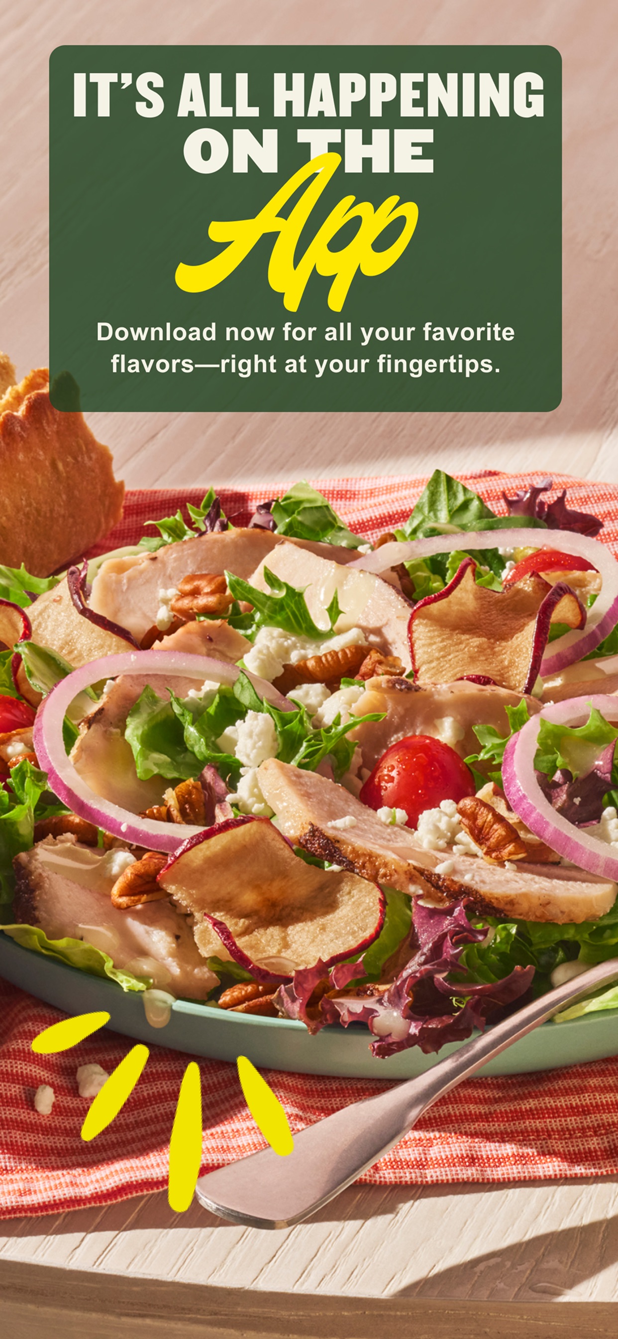 Panera Bread App Store screenshot 6: IT'S ALL HAPPENING ON THE App Download now for all your favorite flavors-right at your fingertips.