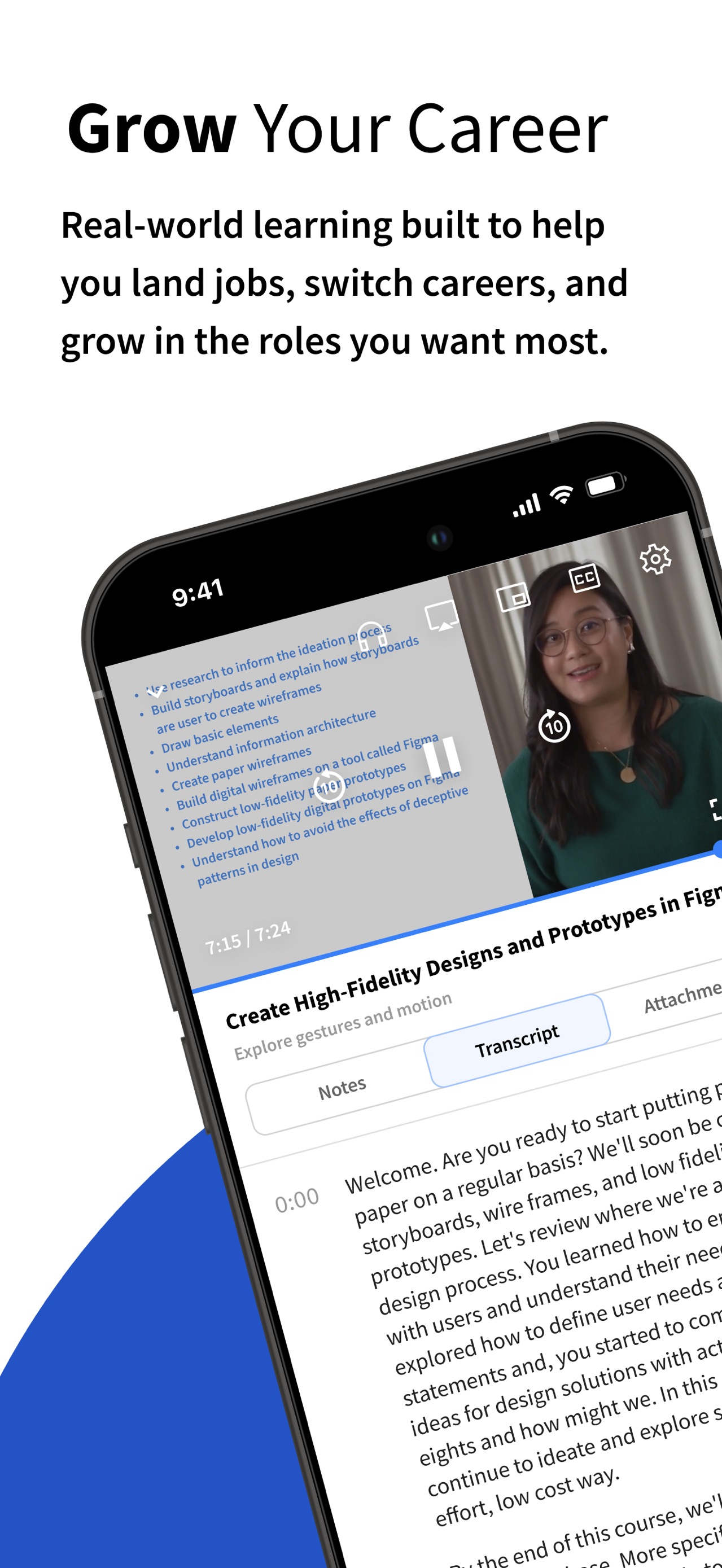 Coursera App Store screenshot: Grow Your Career

Real-world learning built to help you land jobs, switch careers, and grow in the roles you want most.