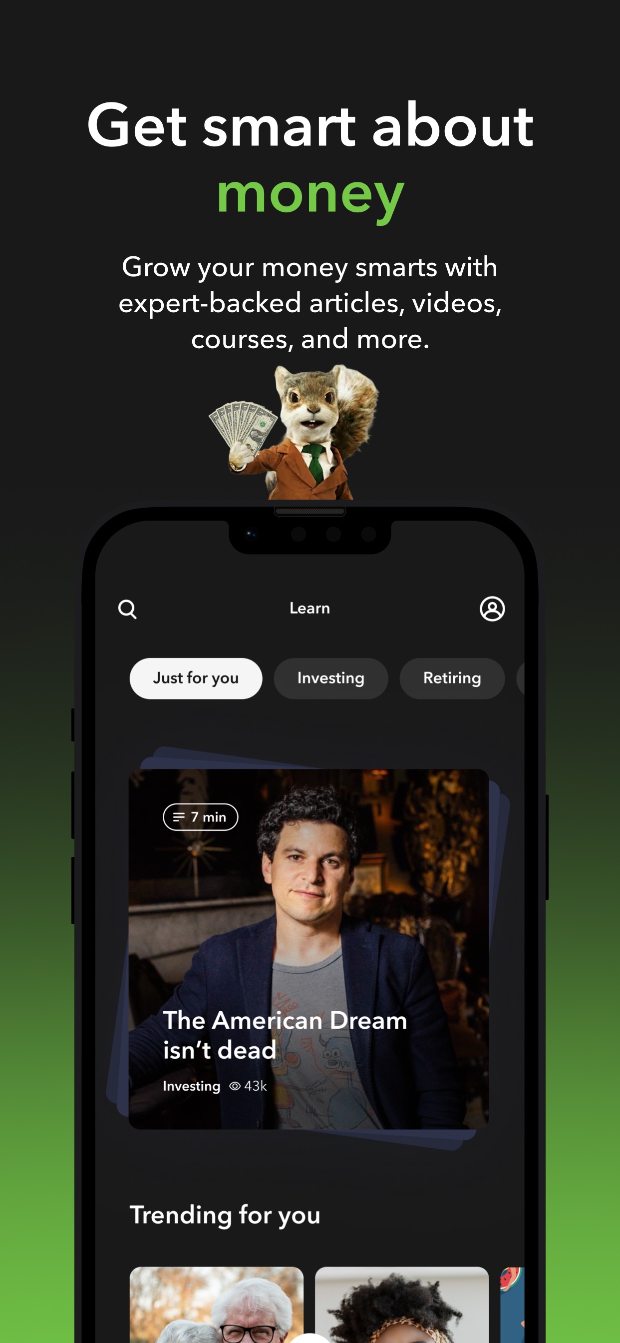 Acorns App Store screenshot 6: Get smart about money. Grow your money smarts with expert-backed articles, videos, courses, and more.